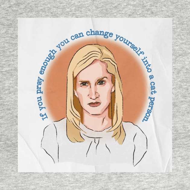 If You Pray Enough You Can Become a Cat Person Angela Martin The Office Quote by StrayArte